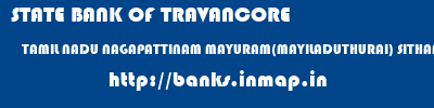 STATE BANK OF TRAVANCORE  TAMIL NADU NAGAPATTINAM MAYURAM(MAYILADUTHURAI) SITHAMALLI  banks information 